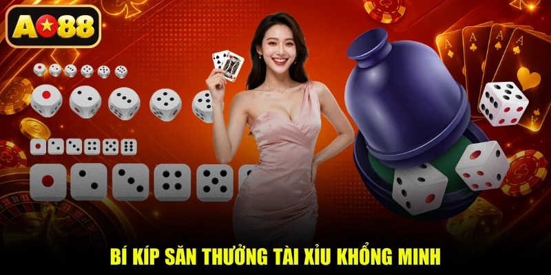Bí kíp săn thưởng Tài Xỉu Khổng Minh