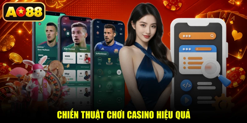 Chiến thuật chơi casino hiệu quả
