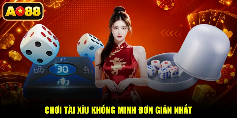 Chơi Tài Xỉu Khổng Minh đơn giản nhất