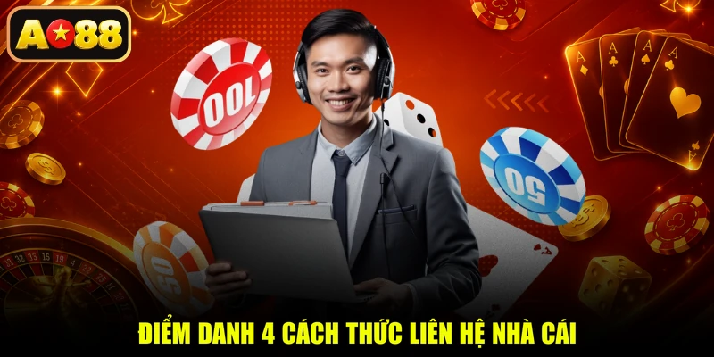 Điểm danh 4 cách thức liên hệ nhà cái