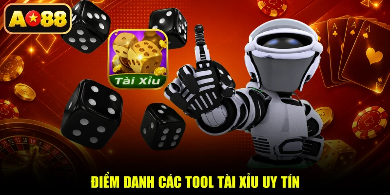 Điểm danh các tool tài xỉu uy tín