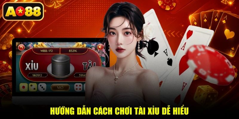 Hướng dẫn cách chơi tài xỉu dễ hiểu