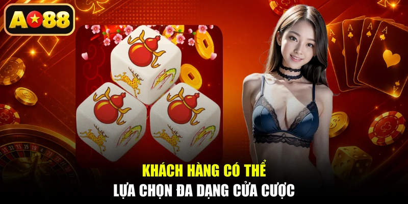 Khách hàng có thể lựa chọn đa dạng cửa cược