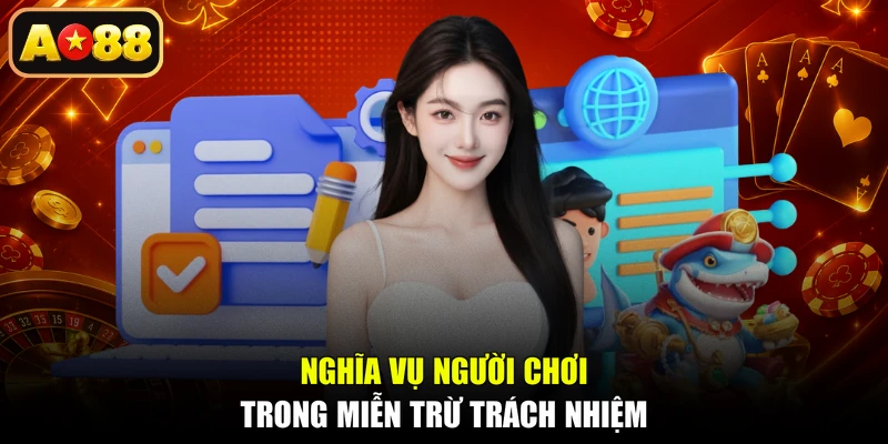 Nghĩa vụ người chơi trong miễn trừ trách nhiệm